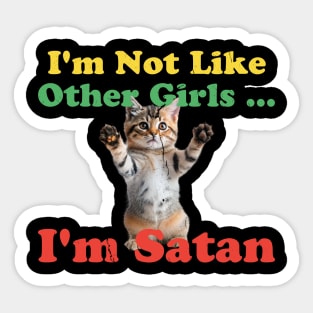 im not like other girls im satan - funny cat Sticker